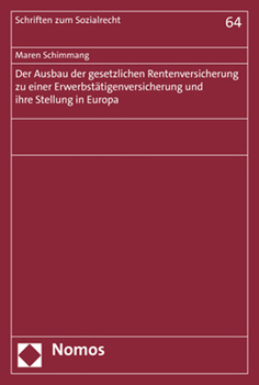 Paperback Der Ausbau Der Gesetzlichen Rentenversicherung Zu Einer Erwerbstatigenversicherung Und Ihre Stellung in Europa [German] Book