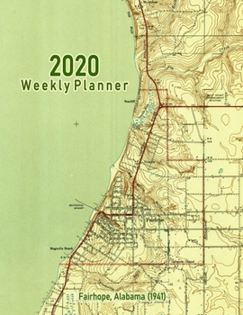 Paperback 2020 Weekly Planner: Fairhope, Alabama (1941): Vintage Topo Map Cover Book