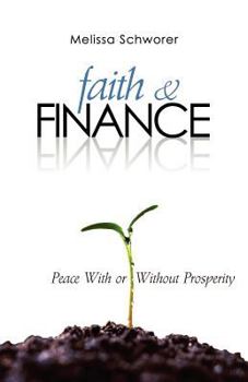 Paperback Faith and Finance: Peace With or Without Prosperity Book
