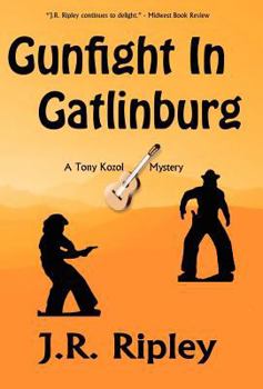 Gunfight in Gatlinburg - Book #6 of the Tony Kozol