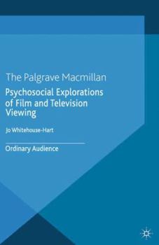 Paperback Psychosocial Explorations of Film and Television Viewing: Ordinary Audience Book