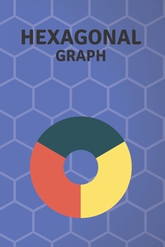 Hexagonal Graph: Hexagonal Graph Notebook / Journal - Organic Chemistry / Mathematics / Physics - 120 pages SMALL Hexagonal Graph Paper Notebook For ... chemistry structures | 6 x 9 inch| Blue Cover
