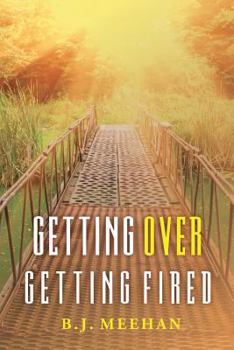 Paperback Getting Over Getting Fired Book