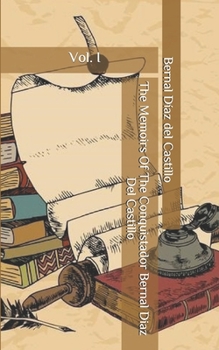 Paperback The Memoirs Of The Conquistador Bernal Diaz Del Castillo: Vol. I Book
