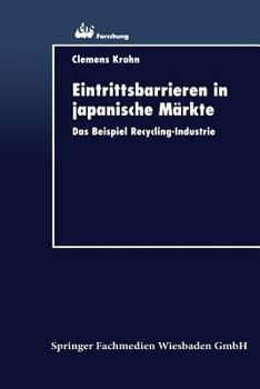 Paperback Eintrittsbarrieren in Japanische Märkte: Das Beispiel Recycling-Industrie [German] Book