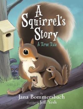 Paperback A Squirrel's Story: A True Tale Book