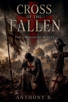 Paperback Cross of the Fallen The Kingdom of Heaven Book