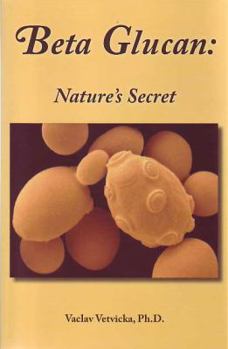 Paperback Beta Glucan: Nature's Secret Book