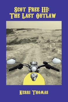 Paperback Scot Free Iii: The Last Outlaw Book