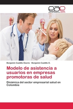 Paperback Modelo de asistencia a usuarios en empresas promotoras de salud [Spanish] Book