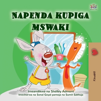 Paperback I Love to Brush My Teeth (Swahili Children's Book) [Swahili] [Large Print] Book