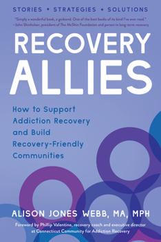 Paperback Recovery Allies: How to Support Addiction Recovery and Build Recovery-Friendly Communities Book