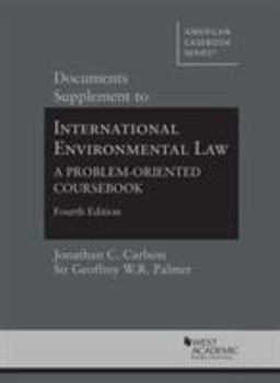Paperback Documents Supplement to International Environmental Law: A Problem-Oriented Coursebook (American Casebook Series) Book
