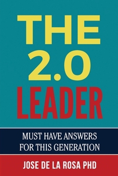 Paperback THE 2.0 LEADER: MUST HAVE ANSWERS FOR THIS GENERATION Book