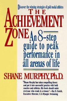Mass Market Paperback The Achievement Zone: An Eight-Step Guide to Peak Performance Book