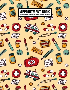 Paperback Medical Appointment Book: Undated Hourly Appointment Book - Weekly 7AM - 10PM with 15 Minute Intervals - Large 8.5 x 11 Book