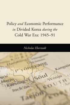 Paperback Policy and Economic Performance in Divided Korea During the Cold War Era: 1945-91 Book