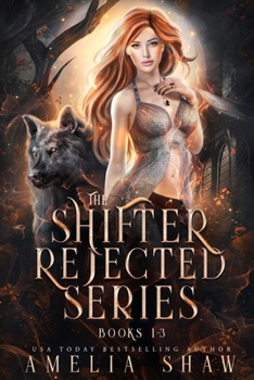 Paperback The Shifter Rejected series: Books 1 - 3 Book