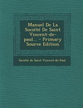 Paperback Manuel de la Societe de Saint Vincent-de-Paul... [French] Book