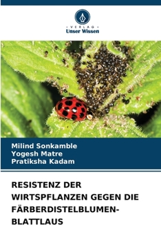 Resistenz Der Wirtspflanzen Gegen Die Färberdistelblumen-Blattlaus