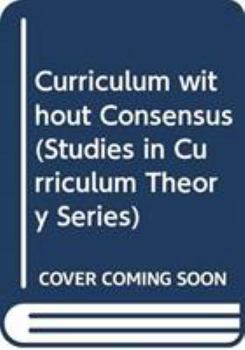 Hardcover Curriculum Without Consensus Book