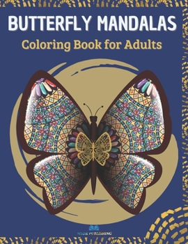 Paperback Butterfly Mandalas: Adult Coloring Book for Butterfly Lovers Book