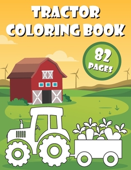 Paperback Tractor Coloring Book: 40 Big & Simple Images For Beginners Learning How To Color: Ages 2-6 Book