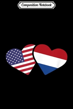 Composition Notebook: Netherlands USA Flag Heart Dutch American Love  Journal/Notebook Blank Lined Ruled 6x9 100 Pages