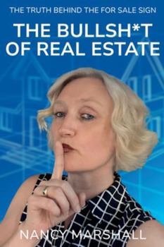 Paperback The Bullsh*t Of Real Estate Book