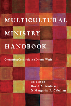 Paperback Multicultural Ministry Handbook: Connecting Creatively to a Diverse World Book