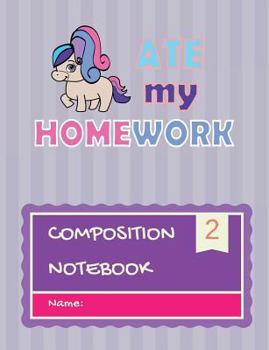 Paperback Composition Notebook: My pony ate my Homework Book