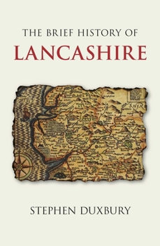 Paperback The Brief History of Lancashire Book