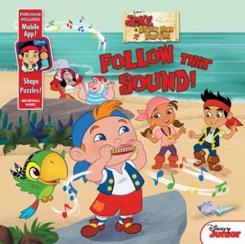 Board book Jake and the Never Land Pirates Follow That Sound!: Purchase Includes Mobile App for iPhone and Ipad! Shape Puzzles! Book