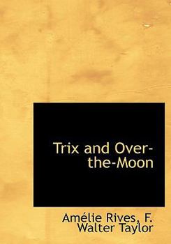 Hardcover Trix and Over-The-Moon Book