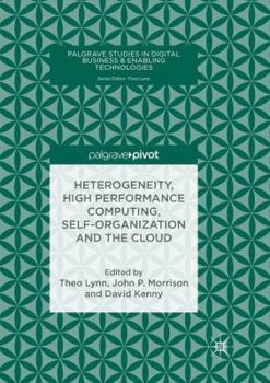 Paperback Heterogeneity, High Performance Computing, Self-Organization and the Cloud Book