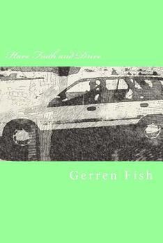 Paperback Have Faith and Drive: Lyrics and Thoughts Book