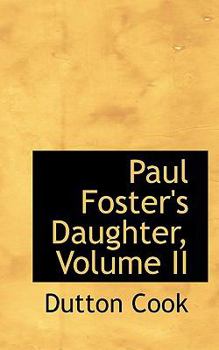 Hardcover Paul Foster's Daughter, Volume II Book