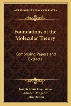 Paperback Foundations of the Molecular Theory: Comprising Papers and Extracts Book