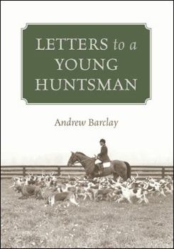 Hardcover Letters to a Young Huntsman Book