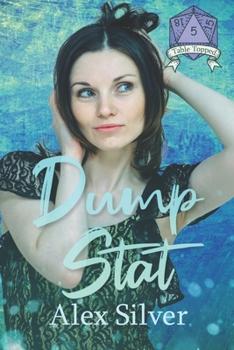 Dump Stat: An F/F friends to lovers romance - Book #5 of the Table Topped