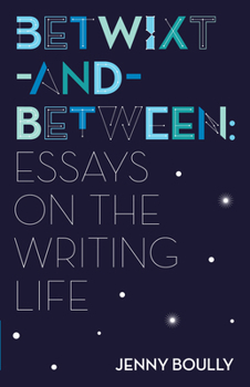 Paperback Betwixt-And-Between: Essays on the Writing Life Book