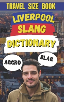 Paperback Liverpool Slang Dictionary: The Ultimate Liverpool Language Guide Book