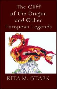 Paperback The Cliff of the Dragon and Other European Legends Book