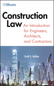 Hardcover Construction Law: An Introduction for Engineers, Architects, and Contractors Book