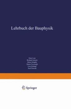 Paperback Lehrbuch Der Bauphysik: Schall Wärme Feuchte Licht Brand Klima [German] Book