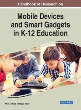 Hardcover Handbook of Research on Mobile Devices and Smart Gadgets in K-12 Education Book
