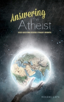 Paperback Answering The Atheist: Good Questions Deserve Straight Answers Book