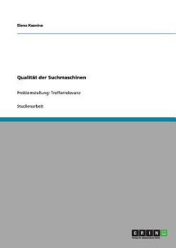 Paperback Qualität der Suchmaschinen: Problemstellung: Trefferrelevanz [German] Book