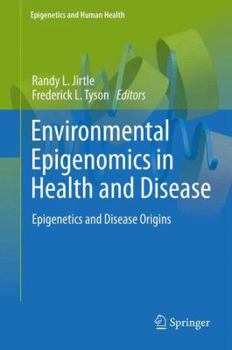 Hardcover Environmental Epigenomics in Health and Disease: Epigenetics and Disease Origins Book