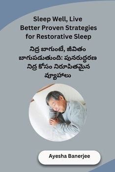 Paperback Sleep Well, Live Better Proven Strategies for Restorative Sleep [Telugu] Book